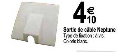 Sortie De Câble Neptune