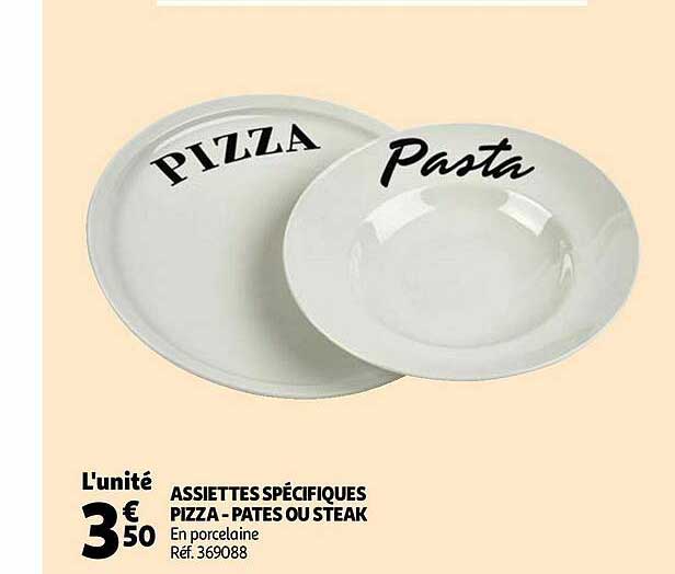 assiettes spécifiques pizza - pates ou steak