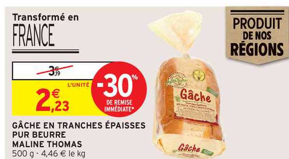 gâche en tranches épaisses pur beurre maline thomas