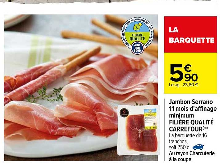 jambon serrano 11 mois d'affinage minimum filière qualité carrefour