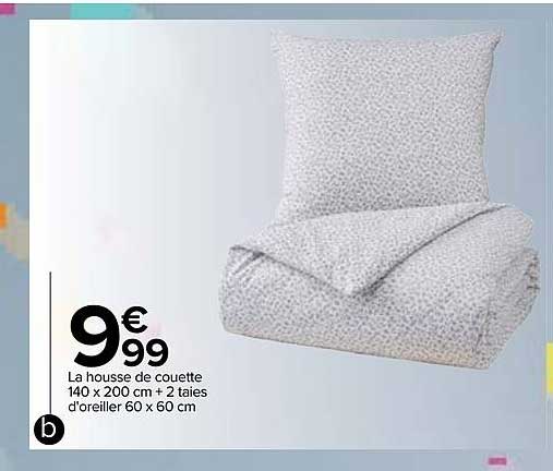 la housse de couette 140 x 200 cm + 2 taies d'oreiller 60 x 60 cm