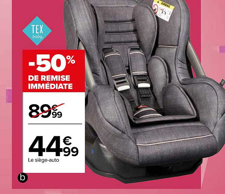 le siège-auto tex baby