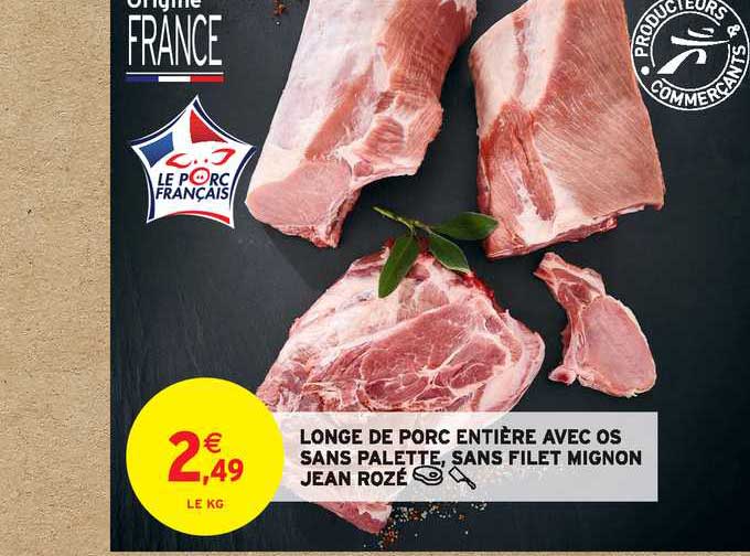 longe de porc entière avec os sans palette, sans filet mignon jean rozé
