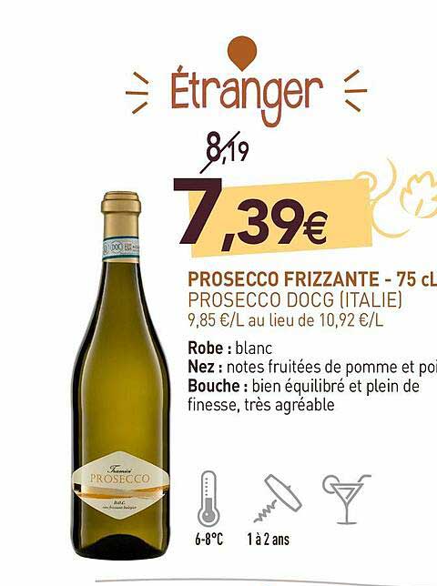 prosecco frizzante - 75 cl prosecco docg (italie)