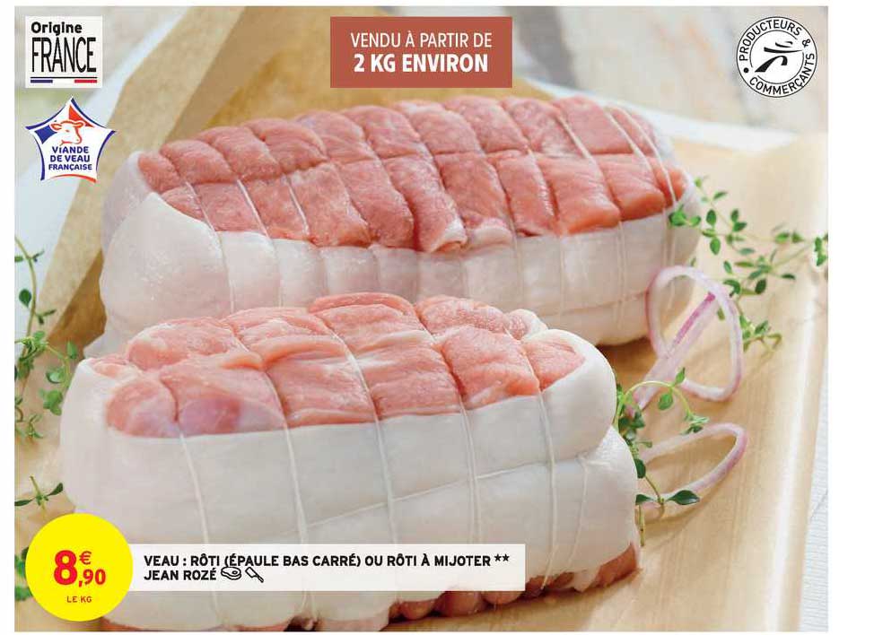 veau : rôti (épaule bas carré) ou rôti à mijoter jean rozé