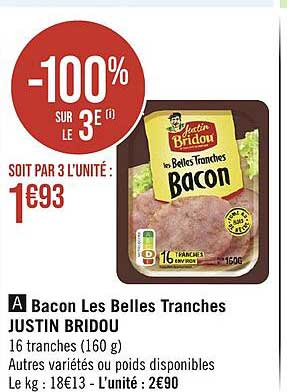bacon les belles tranches justin bridou