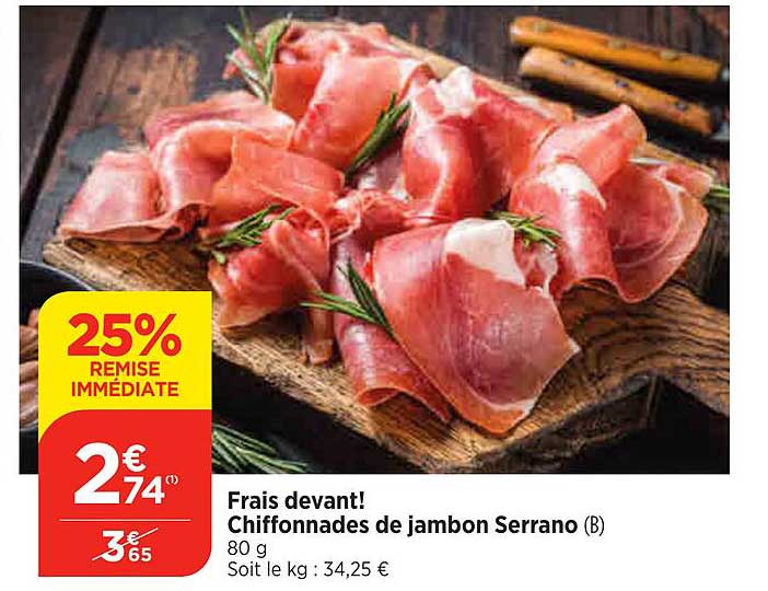 Chiffonnades De Jambon Serrano Frais Devant!
