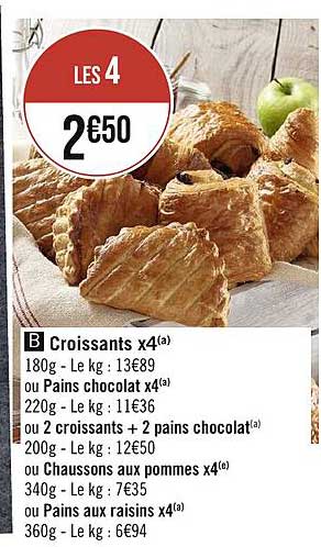 Croissants X4 Ou Pains Chocolat X4 Ou 2 Croissants + 2 Pains Chocolat Ou Chaussons Aux Pommes X4 Ou Pains Aux Raisins X4