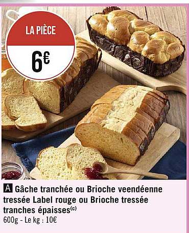 gâche tranchée ou brioche vendéenne tressée label rouge ou brioche tressée tranches épaisses