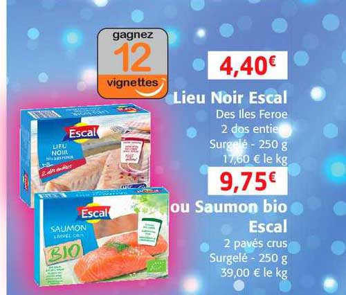 Lieu Noir Escal Ou Saumon Bio Escal