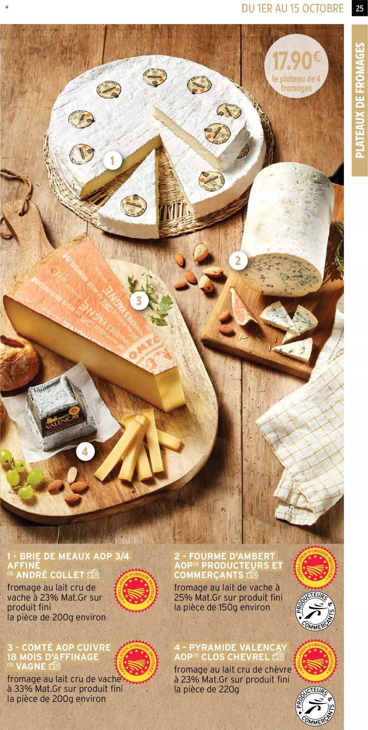brie de meaux aop 3-4 affine andré collet, fourme d'ambert aop producteurs et commerçants, comté aop cuivre 10 mois d'affinage vagne, pyramide valençay aop clos chevrel