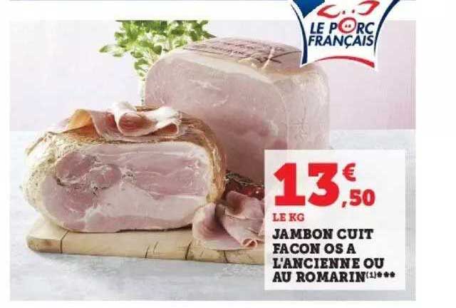 jambon cuit façon os à l'ancienne ou au romarin