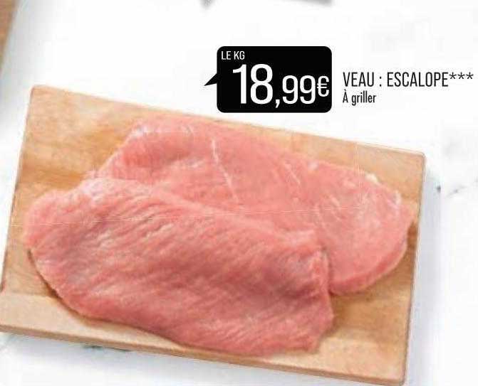 Veau : Escalope***à Griller