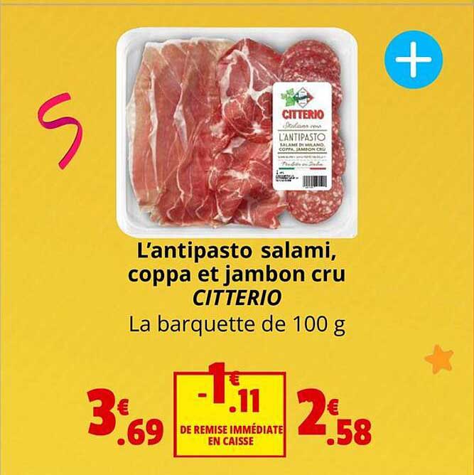 l'antipasto salami, coppa et jamon cru citterio