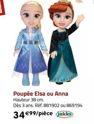 poupée elsa ou anna jakks
