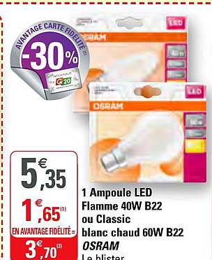 1 Ampoule Led Flame 40w B22 Ou Classic Blanc Chaud 60w B22 Osram