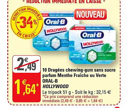 10 dragées chewing gum sans sucre parfum menthe fraîche ou verte oral b hollywood