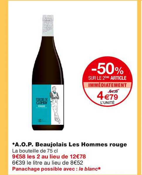 a.o.p. beaujolais les hommes rouge -50% sur le 2ème article immédiatement