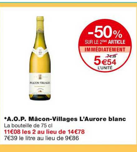 a.o.p. mâchon villages l'aurore blanc -50% sur le 2ème article immédiatement