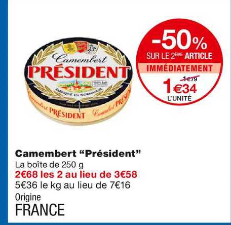 camembert président -50% sur le 2ème article immédiatement