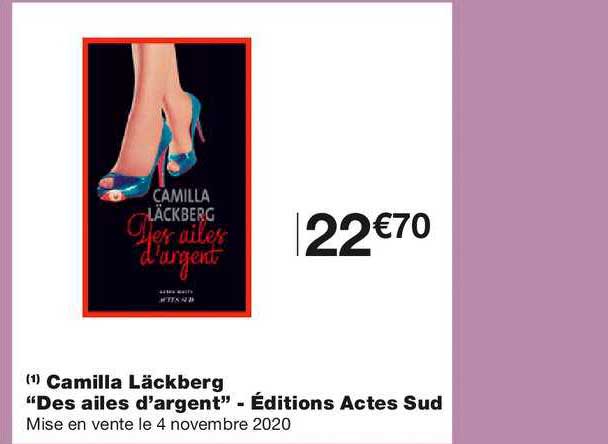 Camilla Läckberg Des Ailes D'argent éditions Actes Sud