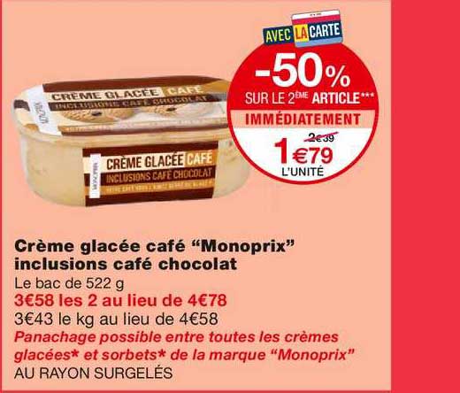 crème glacée café monoprix inclusions café chocolat -50% sur le 2ème article immédiatement