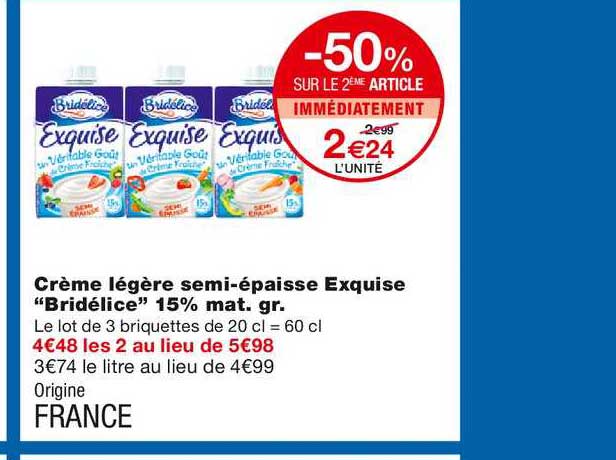 crème légère semi épaisse exquise bridélice 15% m.g. -50% sur le 2ème article immédiatement