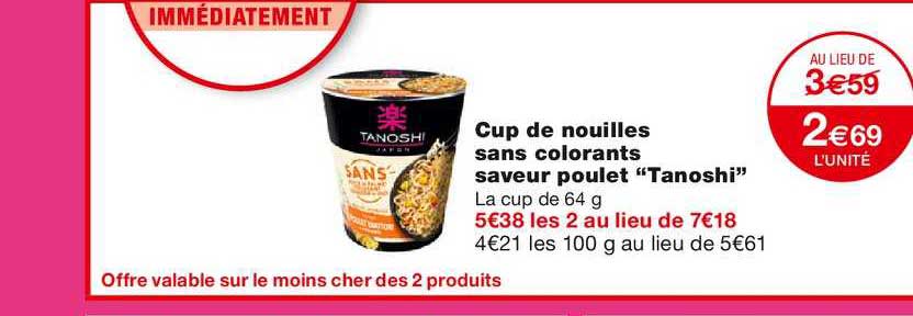 cup de nouilles sans colorants saveur poulet tanoshi