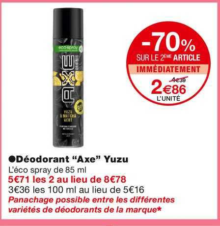 déodorant axe yuzu -70% sur le 2ème article immédiatement
