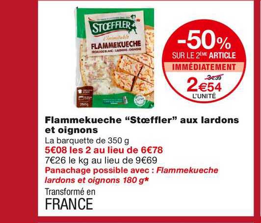 flammekueche stoeffler aux lardons et oignons -50% sur le 2ème article immédiatement