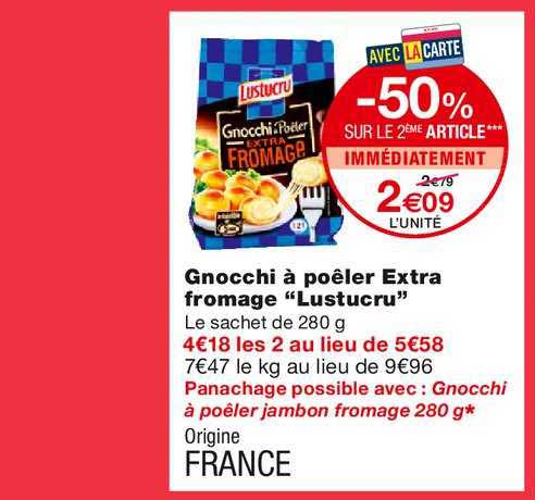 gnocchi à poêler extra fromage lustucru -50% sur le 2ème article immédiatement