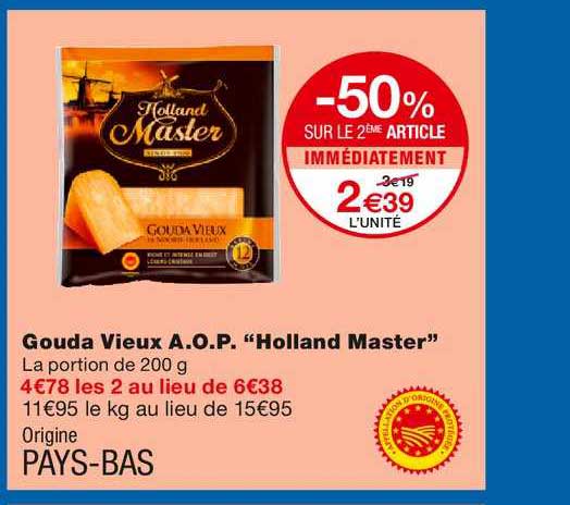 gouda vieux a.o.p. holland master -50% sur le 2ème article immédiatement