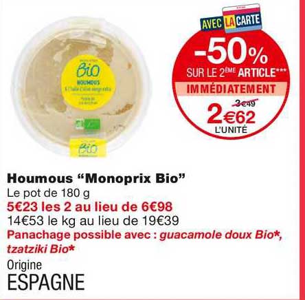 houmous monoprix bio -50% sur le 2ème article immédiatement