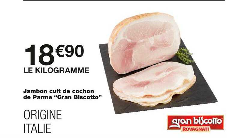 Jambon Cuit De Cochon De Parme "gran Biscotto"