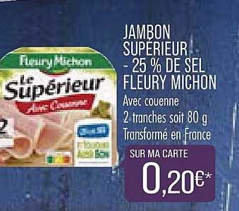 jambon supérieur moins 25% de sel fleury michon