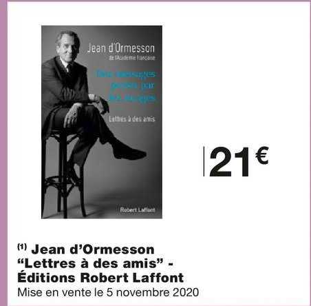jean d'ormesson lettres à des amis éditions robert laffont