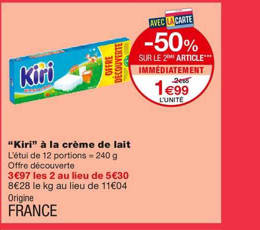 kiri à la crème de lait -50% sur le 2ème article immédiatement