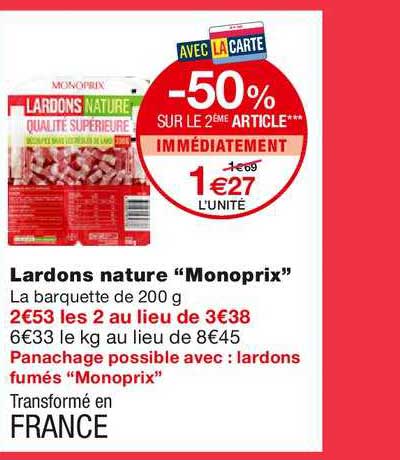 lardons nature monoprix -50% sur le 2ème article immédiatement