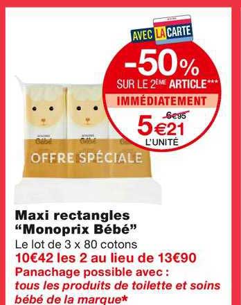 maxi rectangles monoprix bébé -50% sur le 2ème article immédiatement