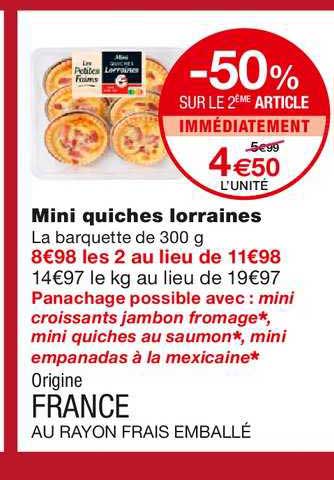 mini quiches lorraines -50% sur le 2ème article immédiatement