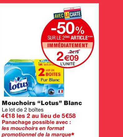 mouchoirs lotus blanc -50% sur le 2ème article immédiatement