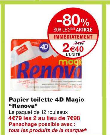 papier toilette 4d magic renova -80% sur le 2ème article immédiatement