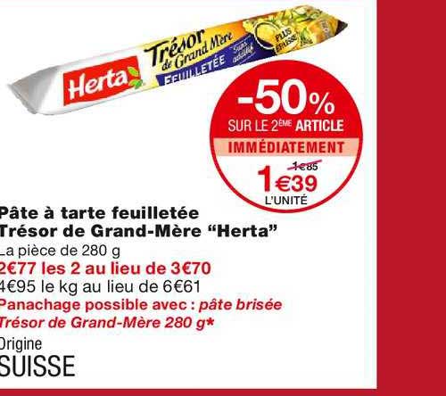 pâte à tarte feuilletée trésor de grand mère herta -50% sur le 2ème article immédiatement
