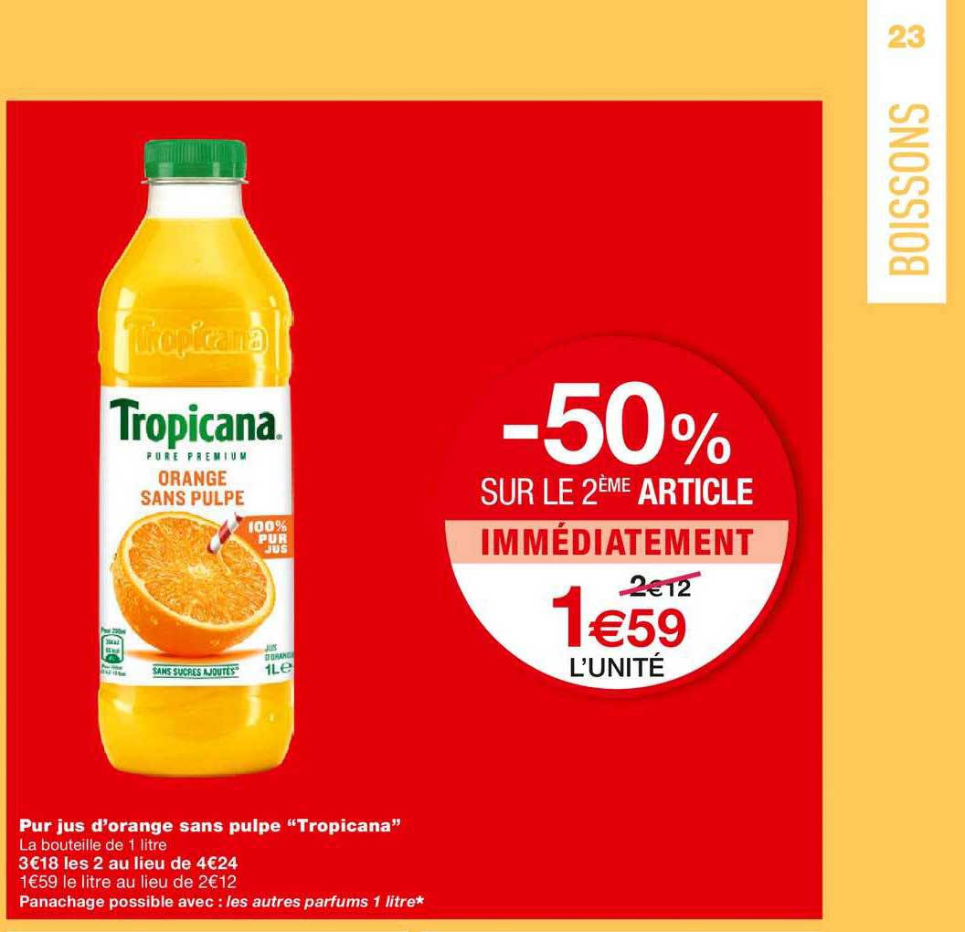 pur jus d'orange sans pulpe tropicana -50% sur le 2ème article immédiatement