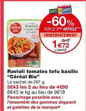 ravioli tomates tofu basilic céréal bio -60% sur le 2ème article immédiatement