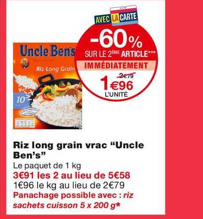 riz long grain vrac uncle ben's -60% sur le 2ème article immédiatement