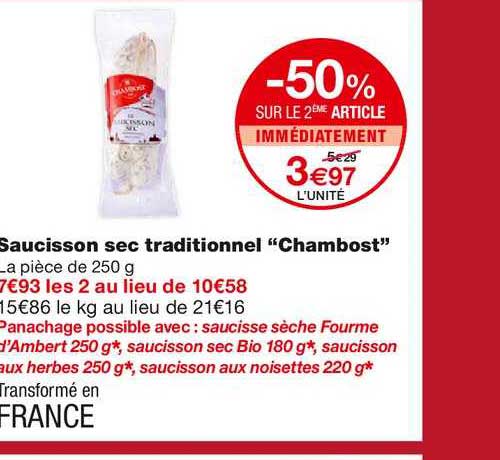 saucisson sec traditionnel chambost -50% sur le 2ème article immédiatement