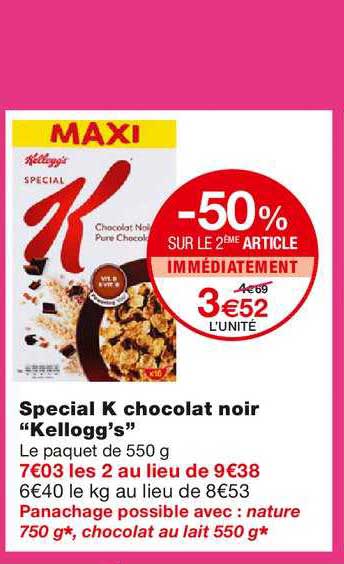 spécial k chocolat noir kellogg's -50% sur le 2ème article immédiatement