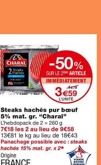 steaks hachés pur bœuf 5% m.g. charal -50% sur le 2ème article immédiatement