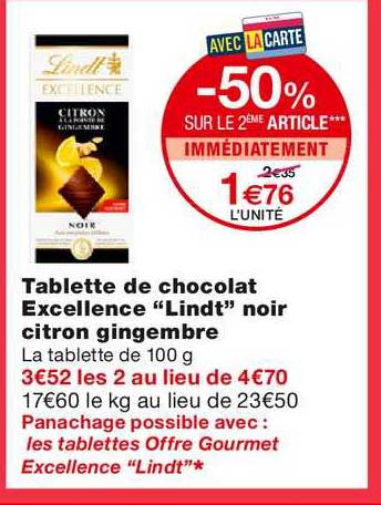 tablette de chocolat excellence lindt noir citron gingembre -50% sur le 2ème article immédiatement